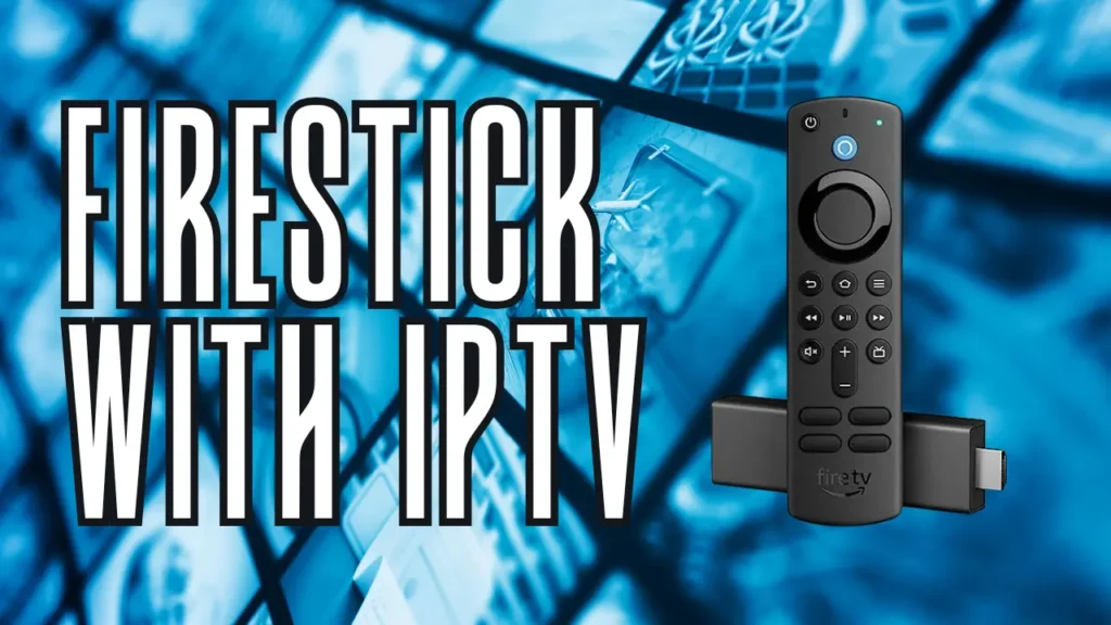 Firestick with iptv