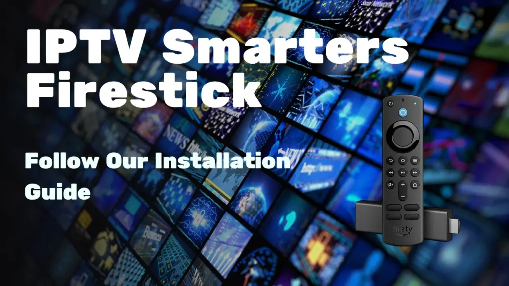 IPTV Smarters Firestick