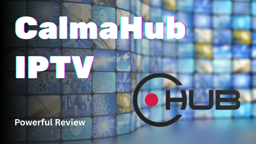 CalmaHub IPTV