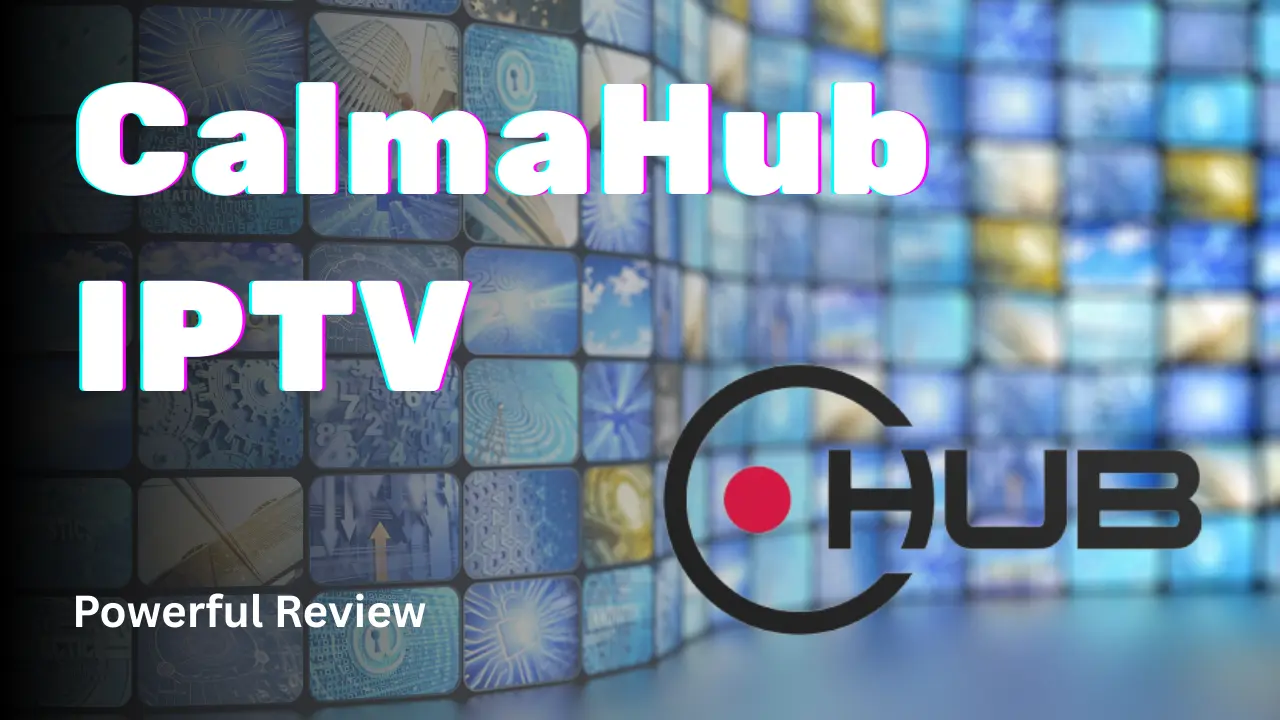 CalmaHub IPTV