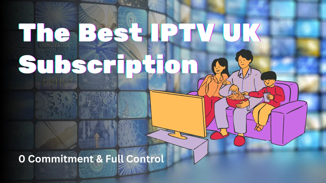 IPTV UK Subscription