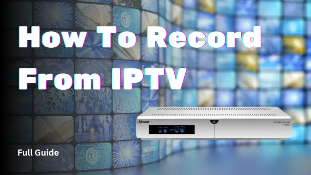 record from iptv