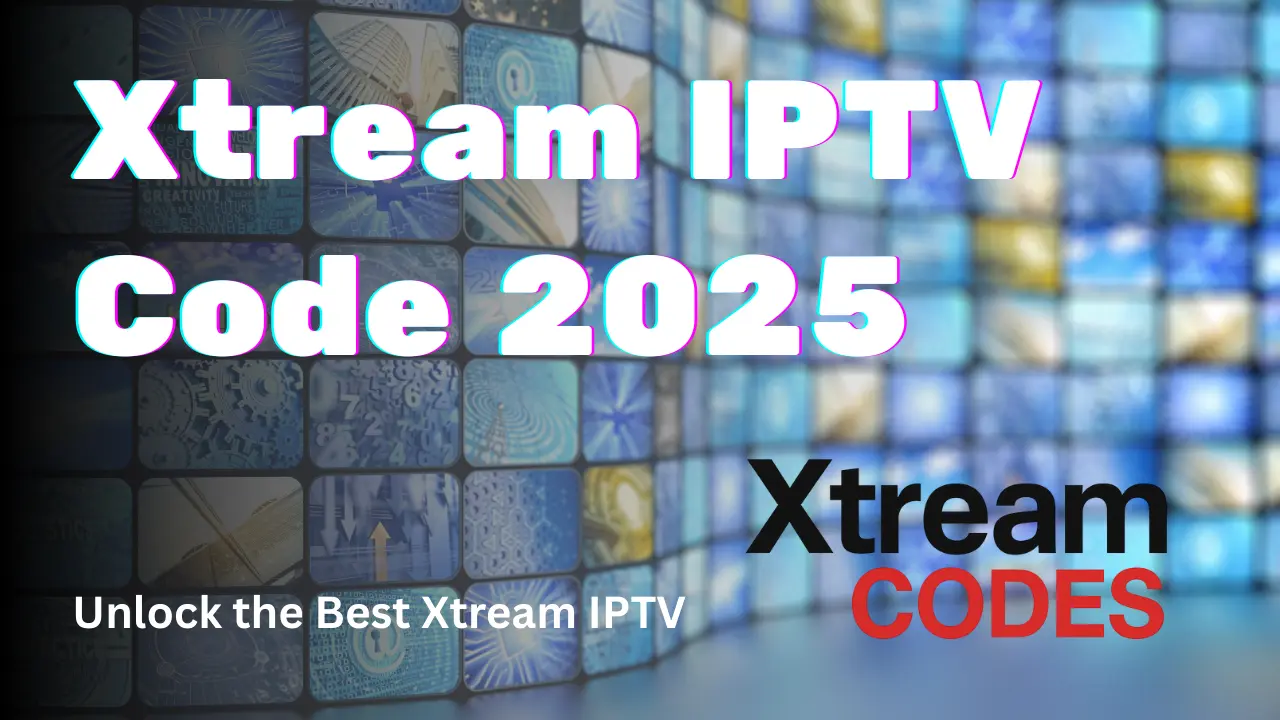 Xtream IPTV Code 2025