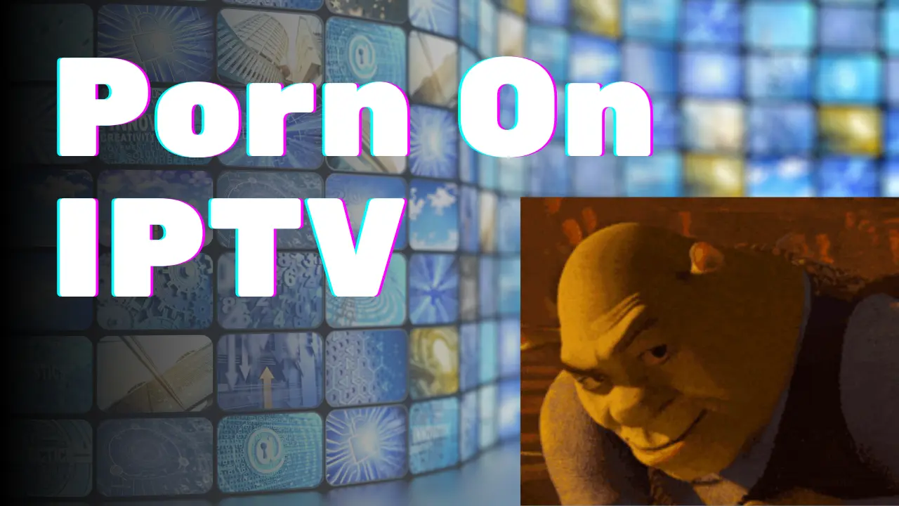 porn on iptv