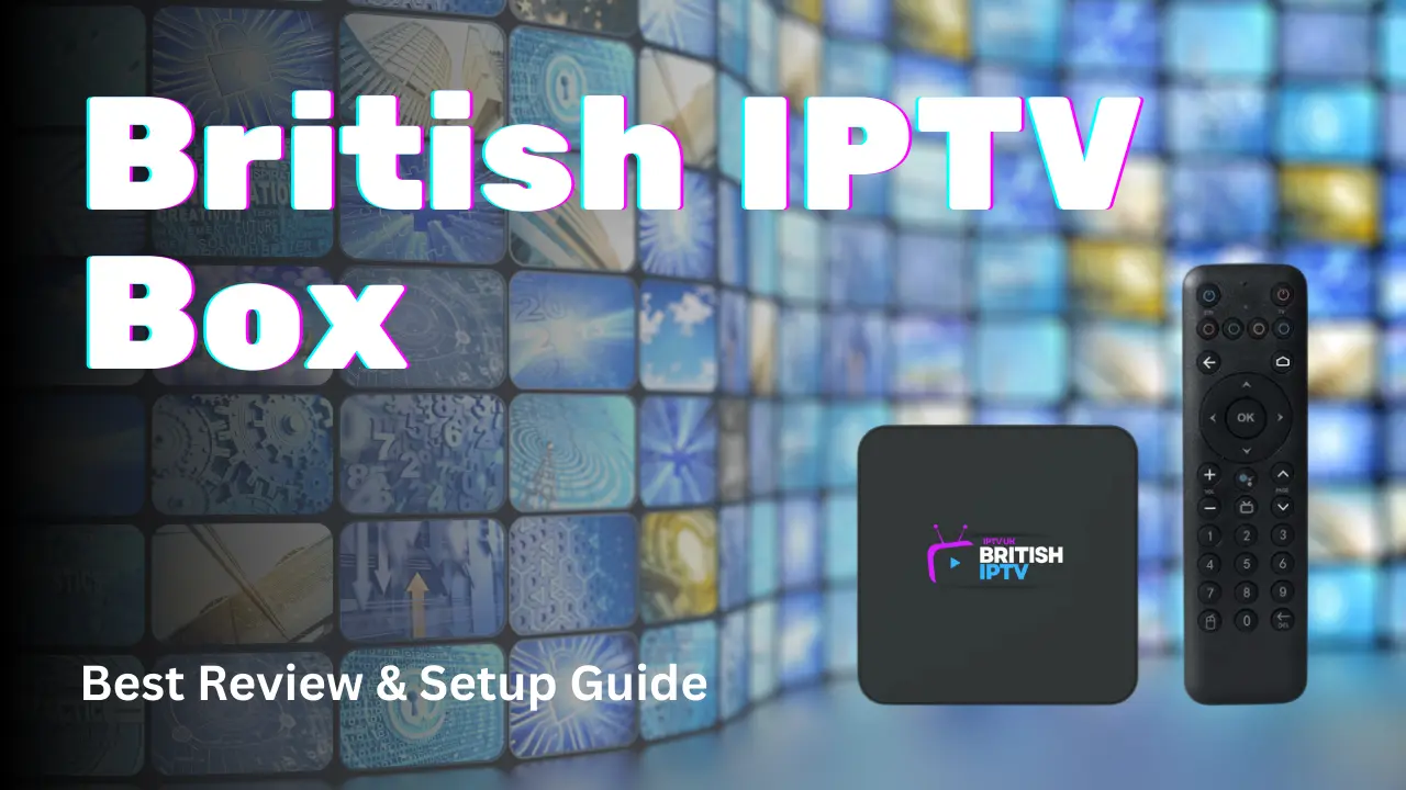 British IPTV Box