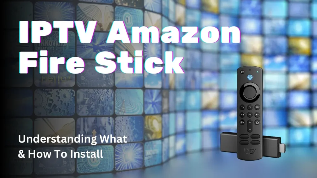 IPTV Amazon Fire Stick