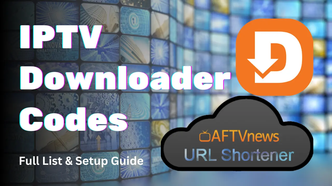 IPTV Downloader Codes