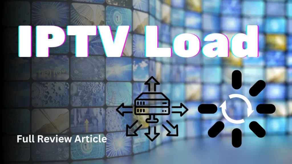 iptv load