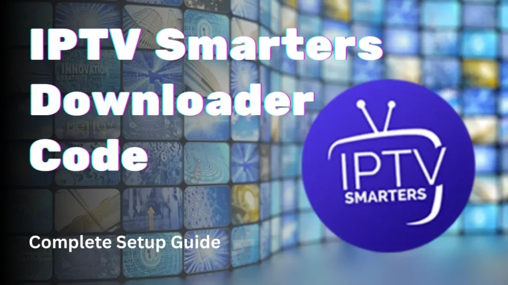 iptv smarters downloader code